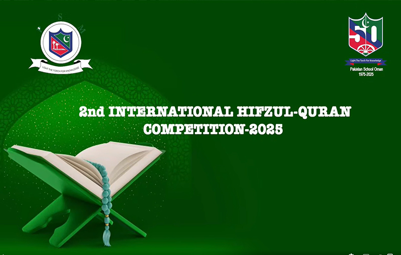 Pakistan School Muscat proudly hosted the 2nd International Hifz-ul-Quran Competition
